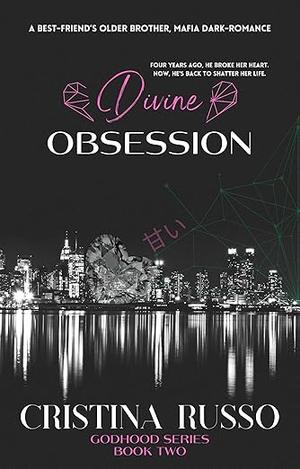 Divine Obsession by Cristina Russo