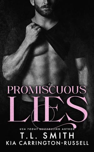 Promiscuous Lies by T.L. Smith, Kia Carrington-Russell
