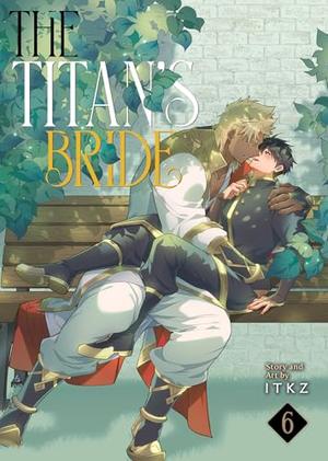 The Titan's Bride Vol. 6 (The Titan's Bride #6)