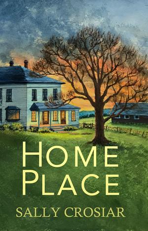 Home Place by Sally Crosiar