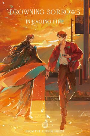 Drowning Sorrows in Raging Fire Vol. 1 by Priest