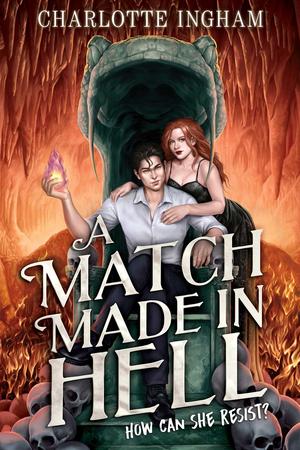 A Match Made in Hell by Charlotte Ingham