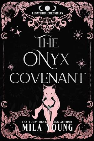 The Onyx Covenant by Mila Young