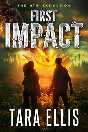 First Impact by Tara Ellis