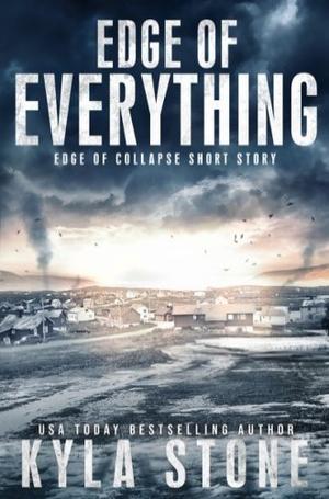 Edge of Everything by Kyla Stone