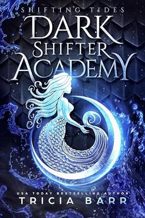 Shifting Tides by Tricia Barr