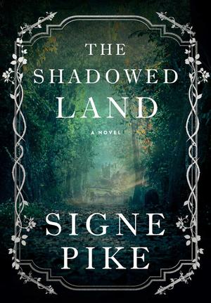The Shadowed Land by Signe Pike