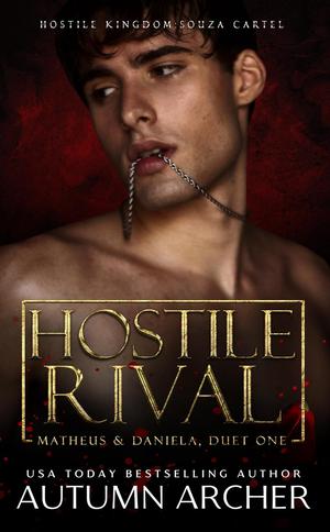 Hostile Rival: Matheus & Daniela Duet by Autumn Archer