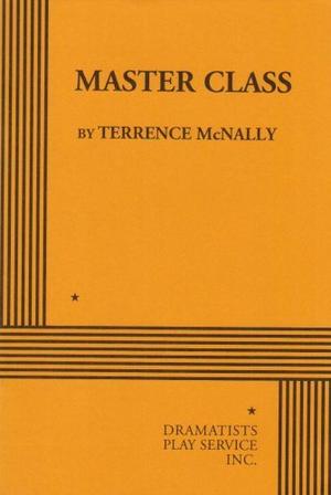 Master Class. by Terrence McNally