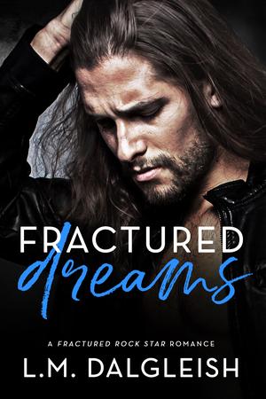 Fractured Dreams (Fractured Rock Star #2)