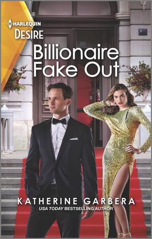 Billionaire Fake Out: A Second Chance Pregnancy Romance by Katherine Garbera