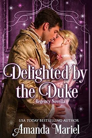 Delighted by the Duke (Fabled Love #4)