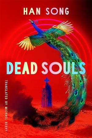 Dead Souls by Han Song, Michael Berry