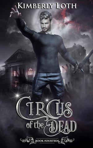 Circus of the Dead: Book 14 (Circus of the Dead #14)