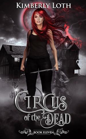 Circus of the Dead: Book 11 (Circus of the Dead #11)