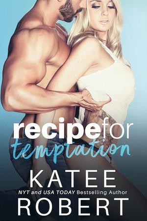 Recipe for Temptation by Katee Robert