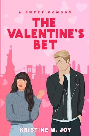 The Valentine's Bet by Kristine W. Joy