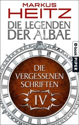 Die Vergessenen Schriften IV (Die Legenden der Albae #4.4)