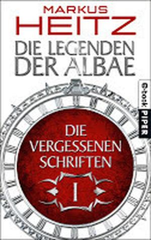 Die Vergessenen Schriften I (Die Legenden der Albae #4.1)