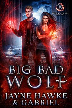 Big Bad Wolf by Jayne Hawke, Gabriel~