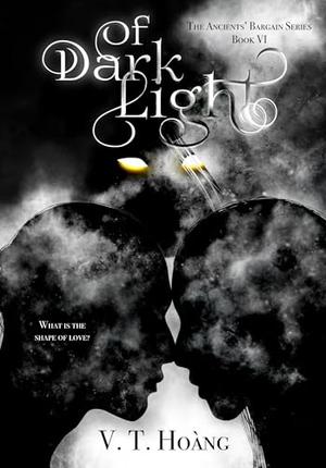 Of Dark Light (The Ancients' Bargain #6)