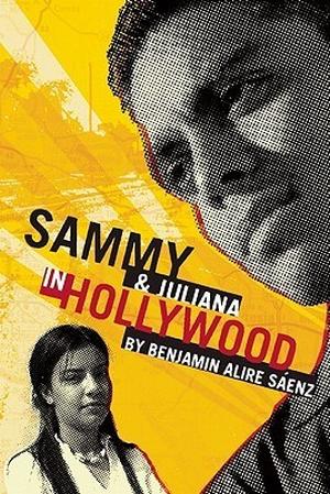 Sammy and Juliana in Hollywood by Benjamin Alire Sáenz