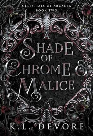 A Shade of Chrome and Malice by K.L. DeVore