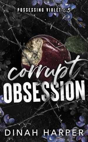 Corrupt Obsession by Dinah Harper