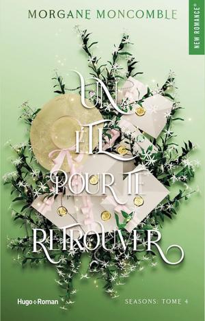 Un Été pour te retrouver by Morgane Moncomble