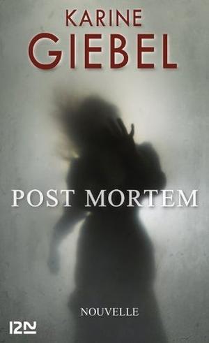 Post mortem by Karine Giébel