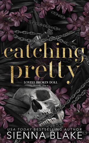 Catching Pretty by Sienna Blake