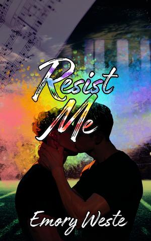 Resist Me by Emory Weste
