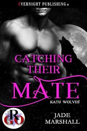 Catching Their Mate (Katu Wolves #6)