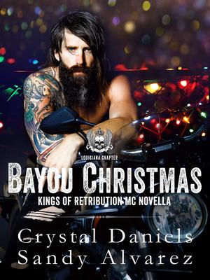 Bayou Christmas by Crystal Daniels, Sandy Alvarez