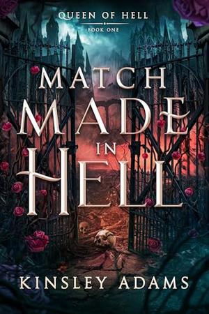 Match Made in Hell by Kinsley Adams