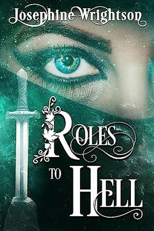 Roles to Hell by Josephine Wrightson