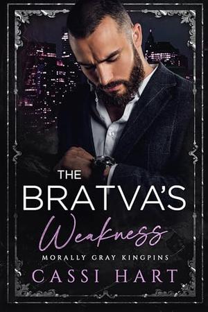 The Bratva's Weakness by Cassi Hart