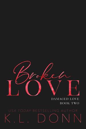 Broken Love by K.L. Donn