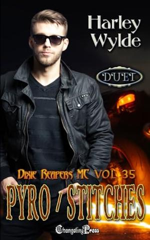 Pyro/Stitches Duet: A Dixie Reapers Bad Boys Romance by Harley Wylde