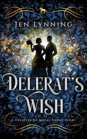 Delerat's Wish (Treaties of Moial #0.5)