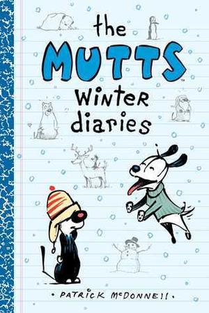 The Mutts Winter Diaries (Volume 2) by Patrick McDonnell