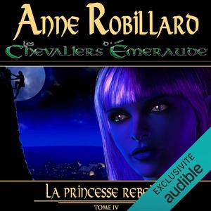 The Knights of Emerald 04 : A Rebellious Princess (Les Chevaliers d'Émeraude #4)