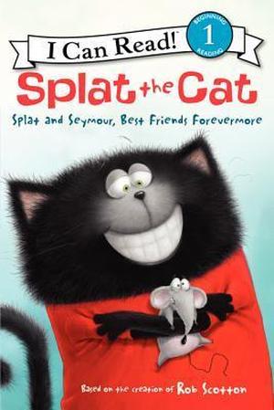 Splat the Cat: Splat and Seymour, Best Friends Forevermore (Splat the Cat - I Can Read #1)