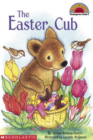 The Easter Cub by Justine Korman Fontes, Lucinda McQueen