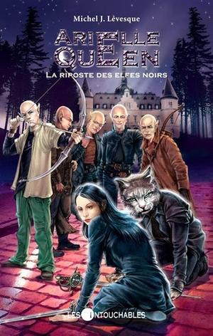 La riposte des elfes noirs by Michel J. Lévesque