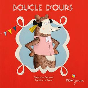 Boucle d'Ours (Les P'tits Didier) by Stéphane Servant