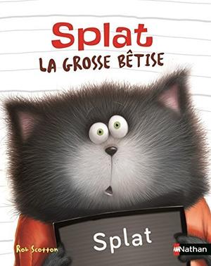Splat the Cat and the Late Library Book by Rob Scotton