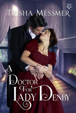 A Doctor for Lady Denby (The Hope Clinic #2)