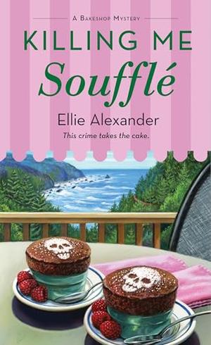 Killing Me Soufflé by Ellie Alexander