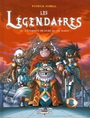 L'éternité ne dure qu'un temps (Les Légendaires #16)